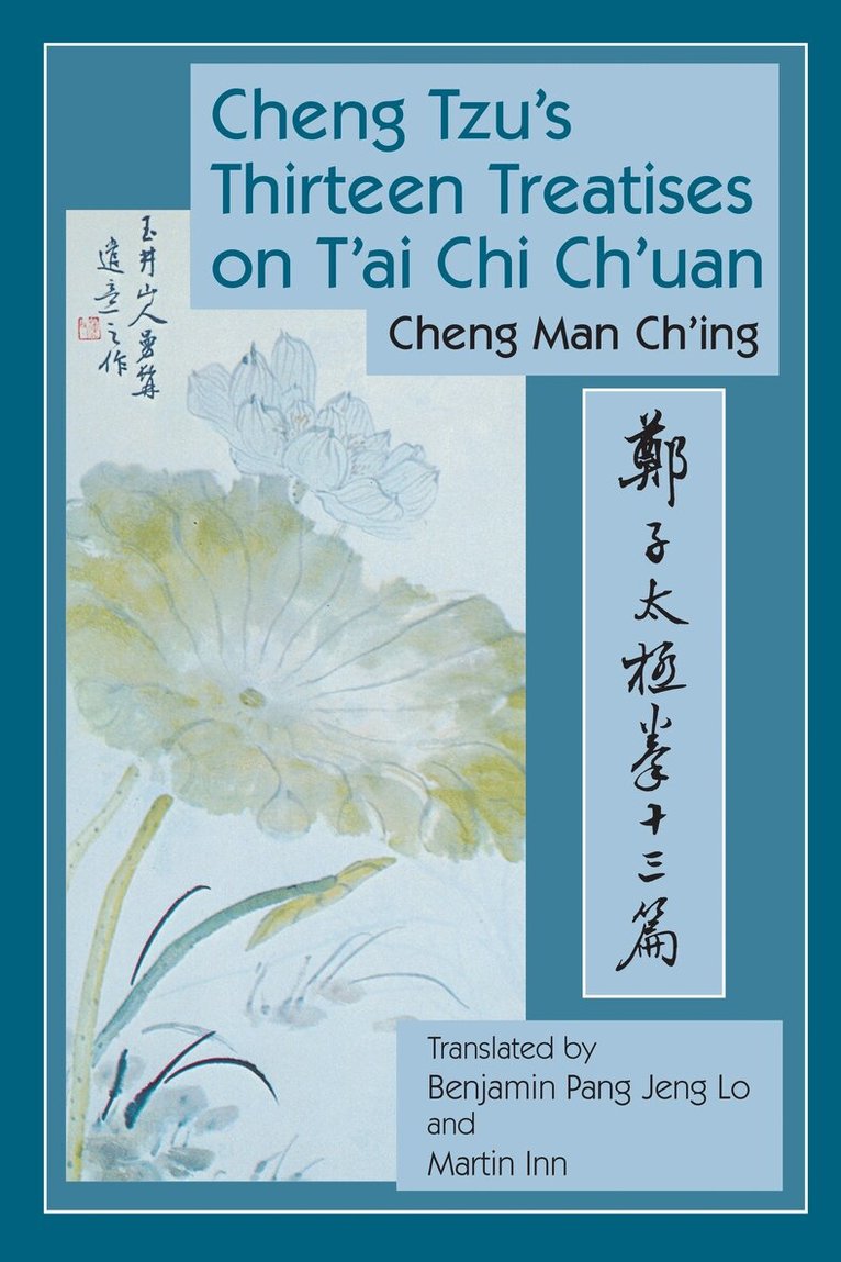 Cheng Man-ch'ing á - Cheng Tzu's Thirteen Treatises on T'ai Chi Ch'uan, Inbunden