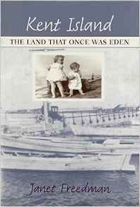 Janet Freedman - Kent Island – The Land hat Once Was Eden, Inbunden