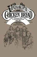 Vinegar Pie and Chicken Bread