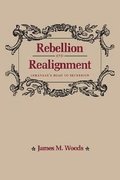 Rebellion and Realignment
