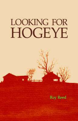Roy Reed - Looking for Hogeye, Inbunden. Tillgänglighet: Tillfälligt slut