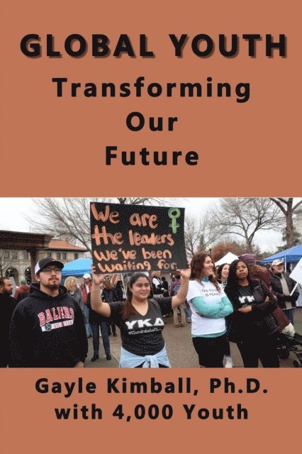 Gayle Kimball Ph.D. - Global Youth Transforming Our Future, E-bok