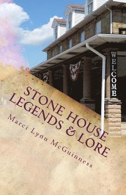 Marci Lynn McGuinness - Stone House Legends & Lore, Häftad