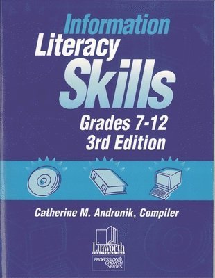 Catherine M. Andronik, Catherine M. Andronik - Information Literacy Skills, Grades 7-12, 3rd Edition, Häftad