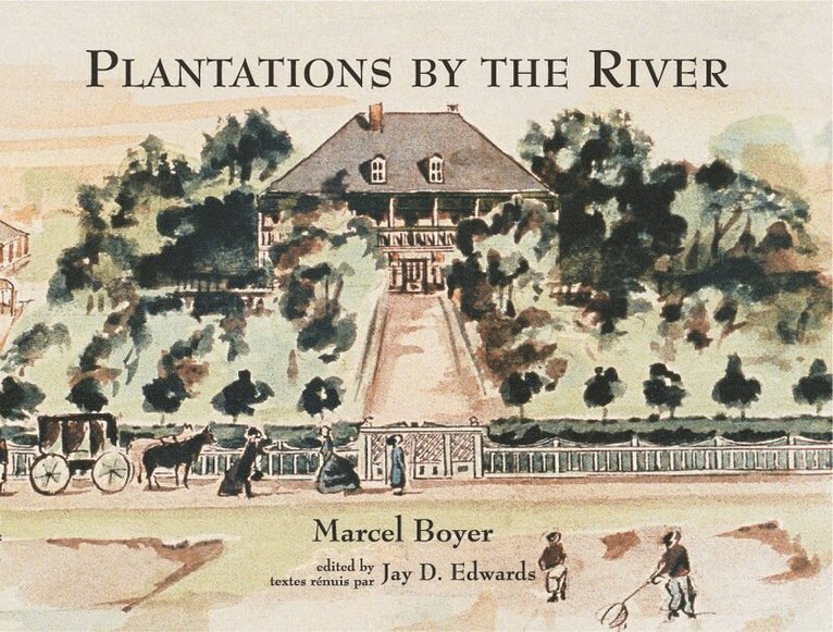 Marcel Boyer, Jay Edwards - Plantations by the River, Inbunden. Tillgänglighet: Tillfälligt slut