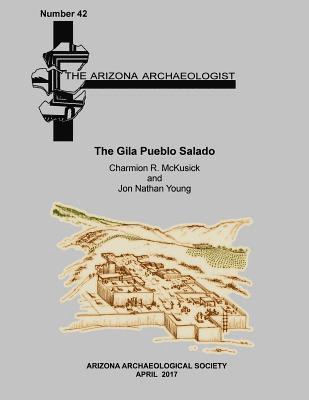 Jon Nathan Young, Charmion R. McKusick - The Gila Pueblo Salado, Häftad