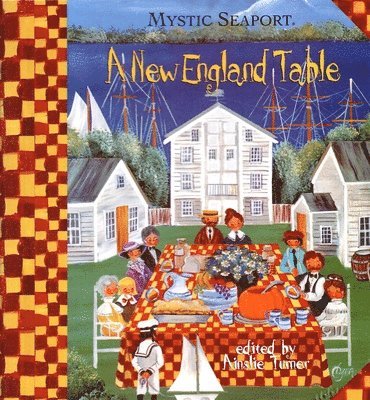 Ainslie Turner - New England Table Cookbook, Inbunden. Tillgänglighet: Tillfälligt slut