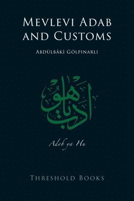 Abdülbâki Gölpınarlı - Mevlevi Adab and Customs, Häftad