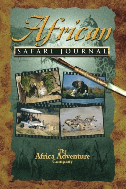 Mark W. Nolting - African Safari Journal, E-bok