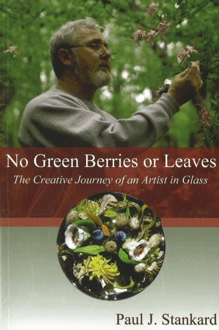 Paul J Stankard - No Green Berries or Leaves, Häftad