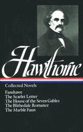 Nathaniel Hawthorne: Collected Novels (Loa #10)