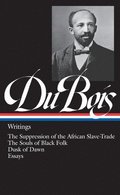 W.E.B. Du Bois: Writings (LOA #34)