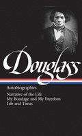 Frederick Douglass: Autobiographies (Loa #68)
