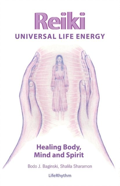 Shalila Sharamon, Bodo J. Baginski - Reiki Universal Life Energy, E-bok