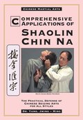 Comprehensive Applications in Shaolin Chin Na