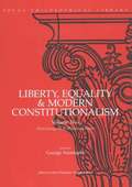 Liberty, Equality &; Modern Constitutionalism, Volume II