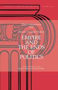 Empire and the Ends of Politics