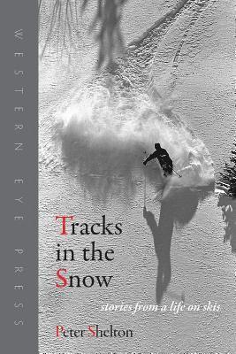 Peter Shelton - Tracks in the Snow, Häftad