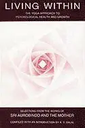 Living Within: Yoga Approach to Psychological Health & Growth