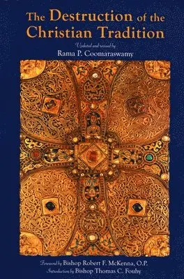 Rama P. Coomaraswamy - Destruction of the Christian Tradition, Häftad. Tillgänglighet: Lägg i varukorg