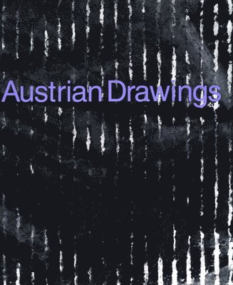 Johannes Gachnang, Thomas McEvilley - Austrian Drawings: Günter Brus, Hermann Nitsch, Arnulf Rainer, Häftad. Tillgänglighet: Tillfälligt slut