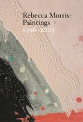 Rebecca Morris  Paintings 19962005