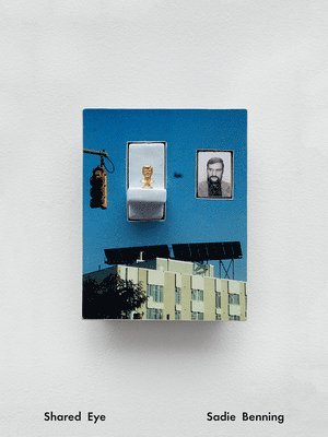 Elena Filipovic, Christine Mehring, John Corbett, Solveig Øvstebo, Sadie Benning - Sadie Benning – Shared Eye, Inbunden
