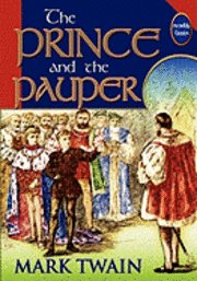 Mark Twain - The Prince And The Pauper (Unabridged And Illustrated), Häftad