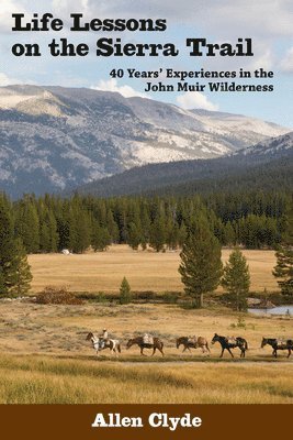 Dr Allen Clyde - Life Lessons on the Sierra Trail, Häftad