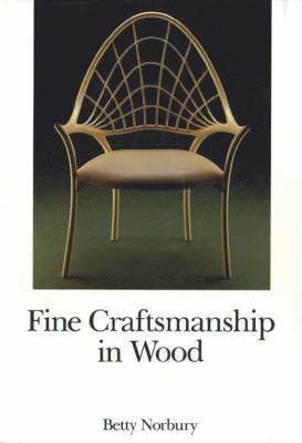 Betty Norbury - Fine Craftsmanship in Wood, Häftad