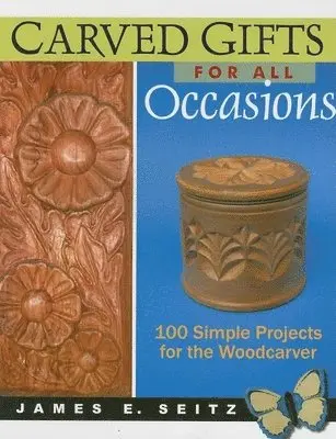 James E Seitz - Carved Gifts for All Occasions, Häftad. Tillgänglighet: Lägg i varukorg