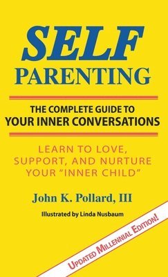 John K Pollard - SELF-Parenting, Inbunden