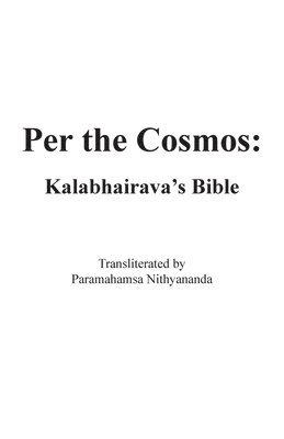 Kalabhairava - Per the Cosmos, Häftad