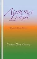 Aurora Leigh: What the Heart Knows