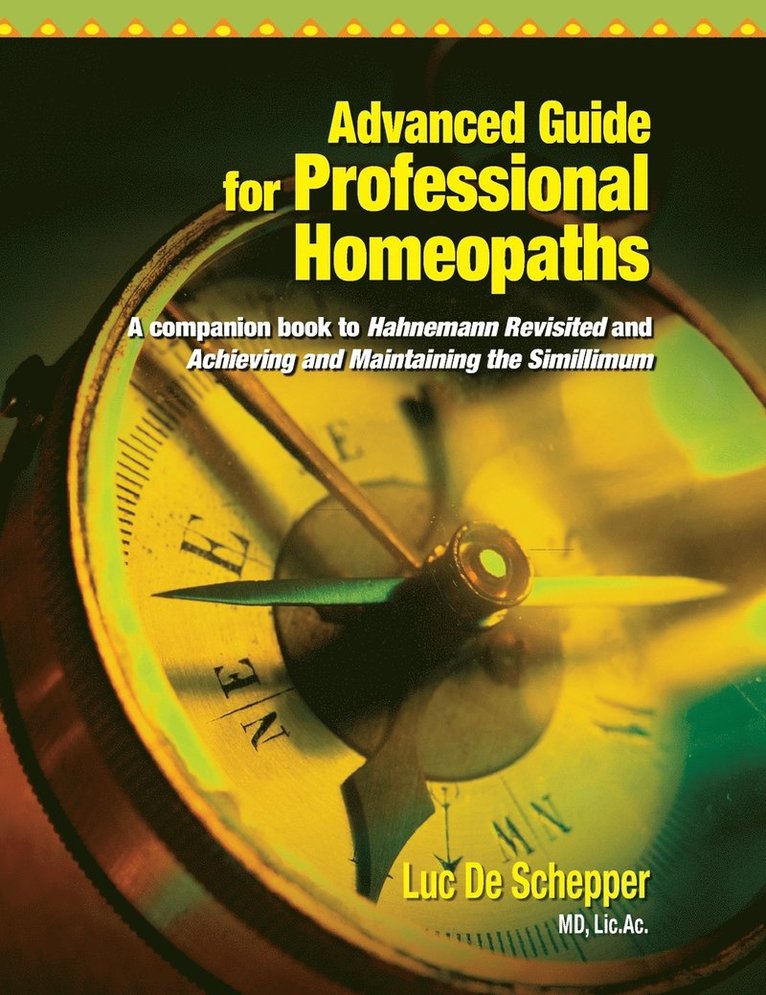 Luc De Schepper - Advanced Guide for Professional Homeopaths, Inbunden. Tillgänglighet: Lägg i varukorg