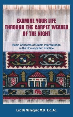 Luc De Schepper - Examine Your Life Through The Carpet Weaver of the Night, Inbunden. Tillgänglighet: Lägg i varukorg