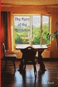Clela Reed - The Hero of the Revolution Serves Us Tea, Häftad