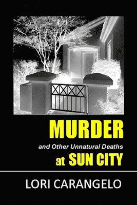 Lori Carangelo - MURDER at SUN CITY, Häftad. Tillgänglighet: Lägg i varukorg