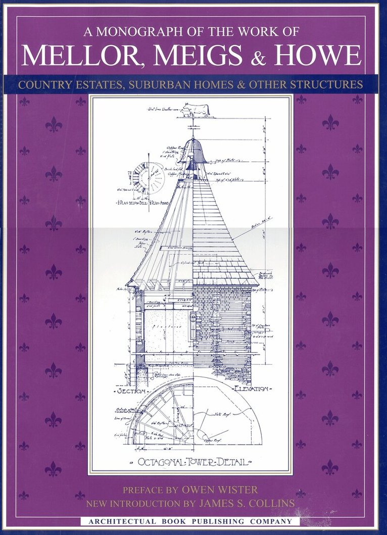 Monograph of the Work of Mellor, Meigs, & Howe, Inbunden