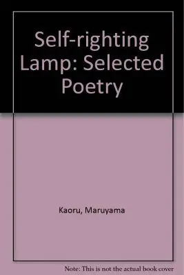Maruyama Kaoru - Self-righting Lamp, Inbunden. Tillgänglighet: Tillfälligt slut