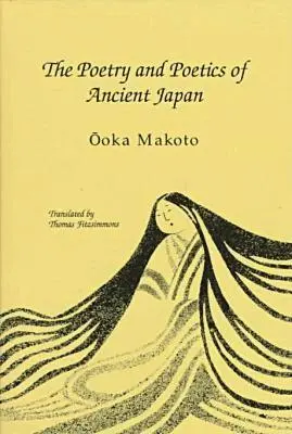Ooka Makato - Poetry and Poetics of Ancient Japan, Inbunden. Tillgänglighet: Tillfälligt slut