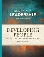 Art of Leadership Developing People in Early Childhood Organizations, Häftad