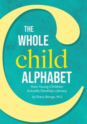 M S Stacy Benge - Whole Child Alphabet, Häftad