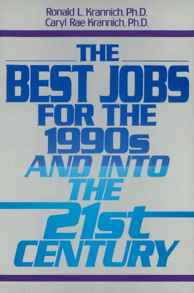 Ronald L Krannich, Caryl Rae Krannich - Best Jobs for the 1990's & into the 21st Century, Häftad