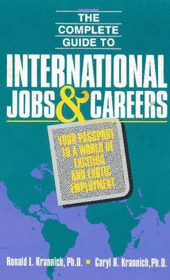 Ronald L Krannich, Caryl Rae Krannich - Complete Guide to International Jobs & Careers, Inbunden