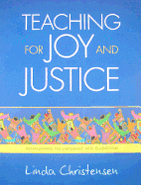 Linda Christensen - Teaching for Joy and Justice: Re-Imagining the Language Arts Classroom Volume 1, Häftad