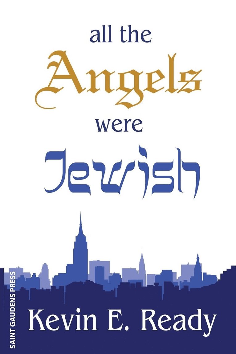 Kevin E Ready - All the Angels were Jewish, Häftad. Tillgänglighet: Lägg i varukorg