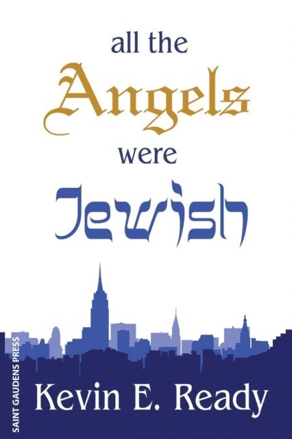Kevin E. Ready - All the Angels were Jewish, E-bok. Tillgänglighet: Lägg i varukorg