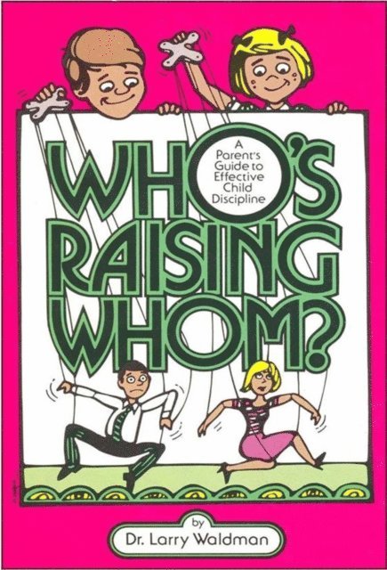 Larry Waldman - Who's Raising Whom?, E-bok