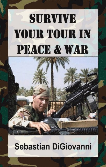 Sebastian DiGiovanni - Survive Your Tour in Peace & War, E-bok